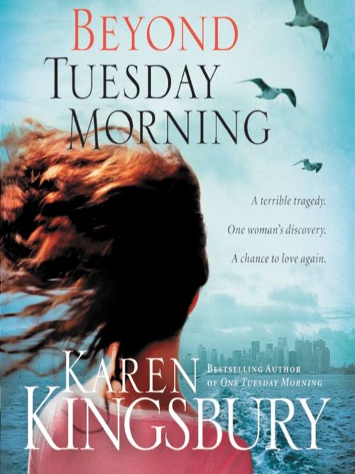 Title details for Beyond Tuesday Morning by Karen Kingsbury - Wait list